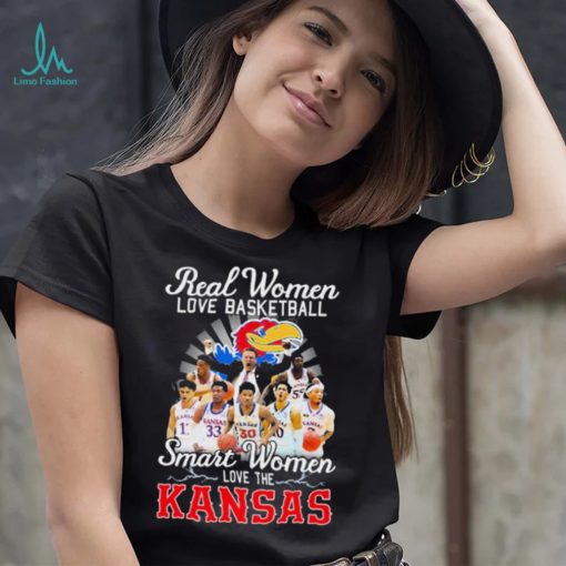 Real Women Love Basketball Smart Women Love The Kansas Shirt