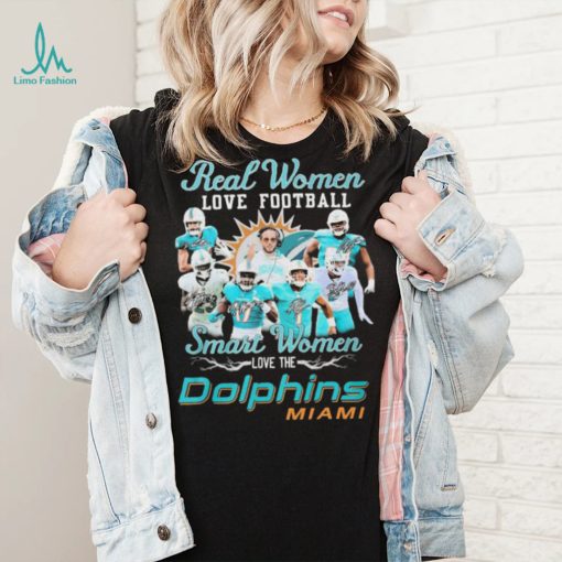 Real Women Love Football Smart Women Dolphins Miami Shirt