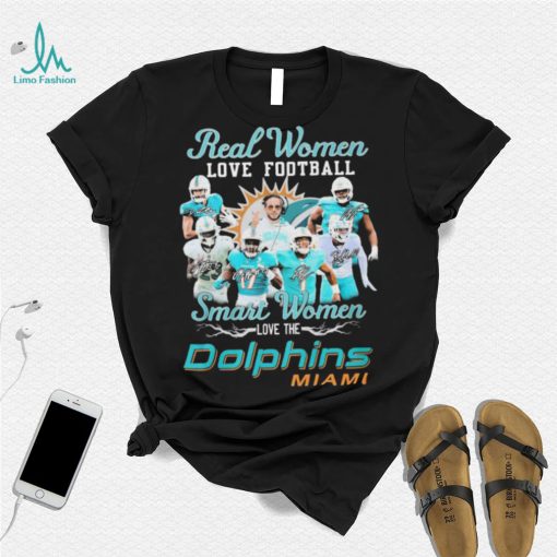 Real Women Love Football Smart Women Dolphins Miami Shirt