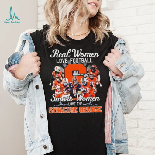 Real Women Love Football Smart Women Love The Syracuse Orange Shirt