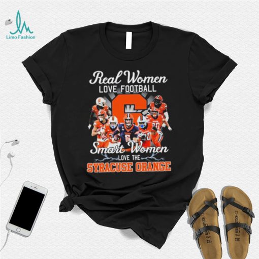 Real Women Love Football Smart Women Love The Syracuse Orange Shirt