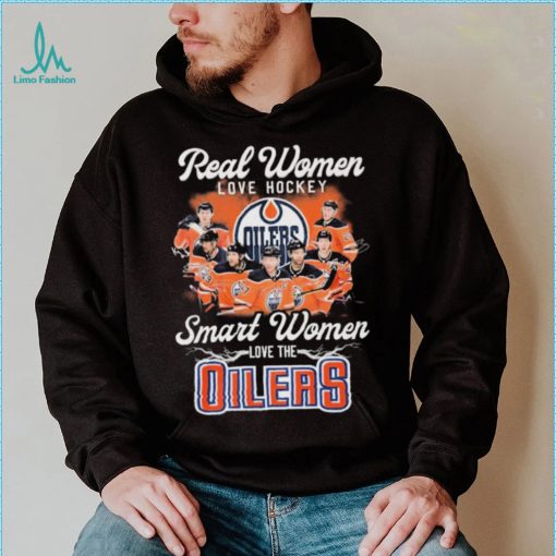 Real Women Love Hockey Smart Women Love The Oilers Shirt