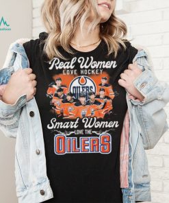 Real Women Love Hockey Smart Women Love The Oilers Shirt