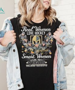 Real Women Love Hockey Smart Women Love The Vegas Golden Knights Signatures Shirt