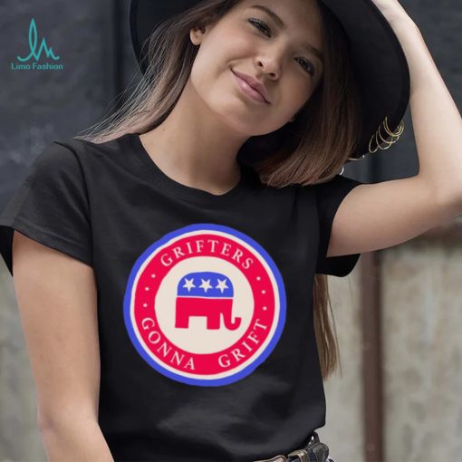 Republicans Grifters Gonna Grift T Shirt