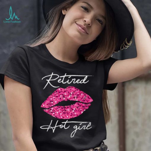 Retired Hot Girl Lips Shirts, Womens Happy Retirement Party T Shirt