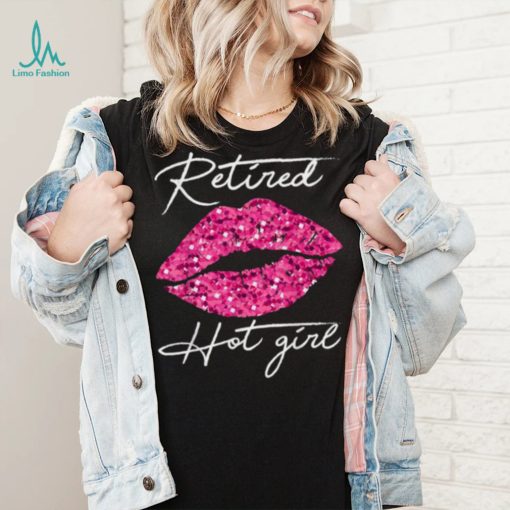 Retired Hot Girl Lips Shirts, Womens Happy Retirement Party T Shirt