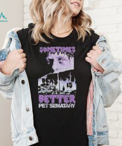 Retro sometimes dead is better the terrifying 1989 Retro Pet Sematary t shirt2