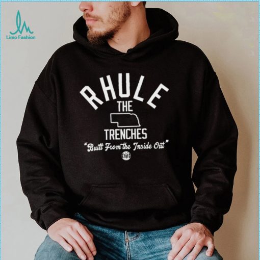Rhule the Trenches built from the inside out State shirt