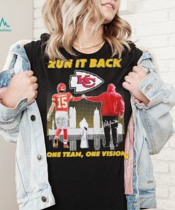 Run It Back Mahomes Signature One Team One Vision city Shirt