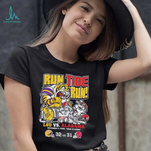 Run Tide Run LSU Vs Alabama 32 31 November 5, 2022 Shirt