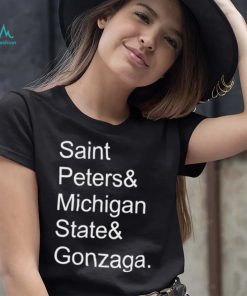 Saint Peters and Michigan State and Gonzaga 2022 shirt