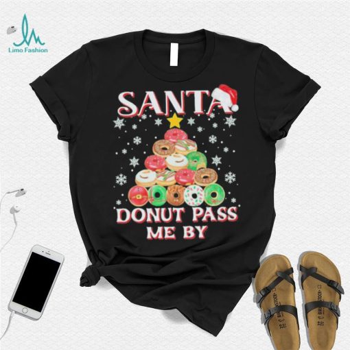 Santa Donut Pass Me By Funny Cute Christmas Tree Shirt