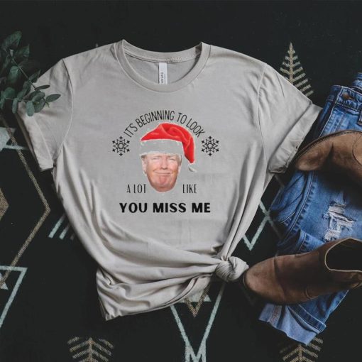 Santa Trump It’s Beginning To Look A Lot Like You Miss Me Christmas 2022 Sweater