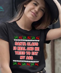 Santa claus is real and he tried to eat my ass ugly Christmas sweater