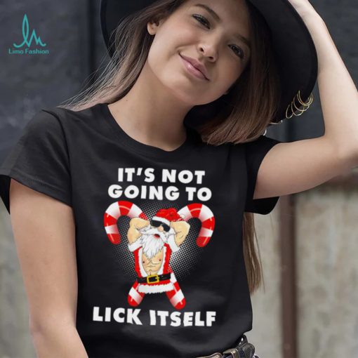 Santa it’s not going to lick itself Christmas funny shirt