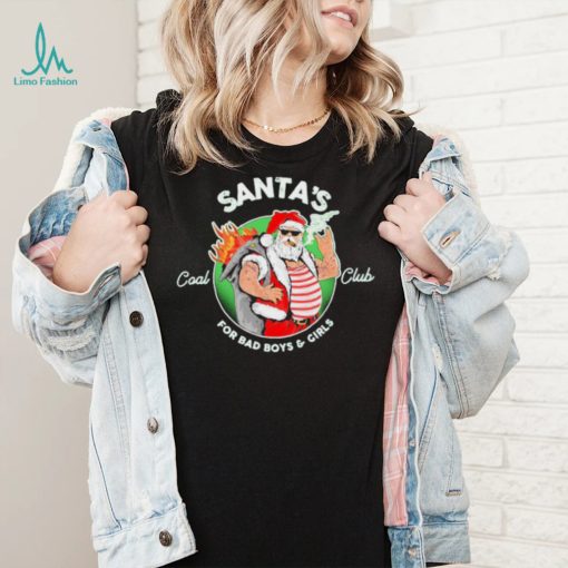 Santa’s Coal Club For Bad Boys And Girls Shirt