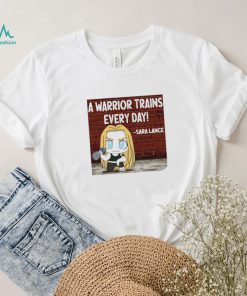 Sara Lance a warrior trains every day chibi shirt