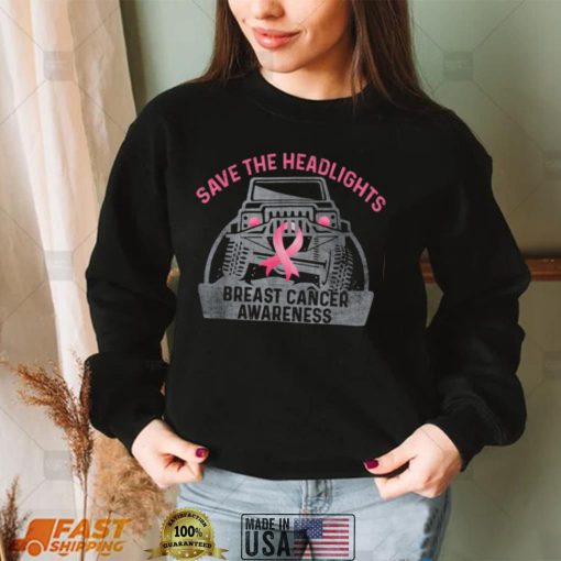 Save The Headlights Breast Cancer Awareness T Shirt