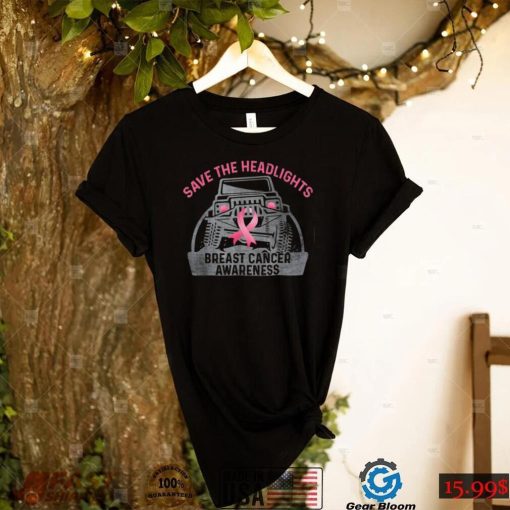 Save The Headlights Breast Cancer Awareness T Shirt