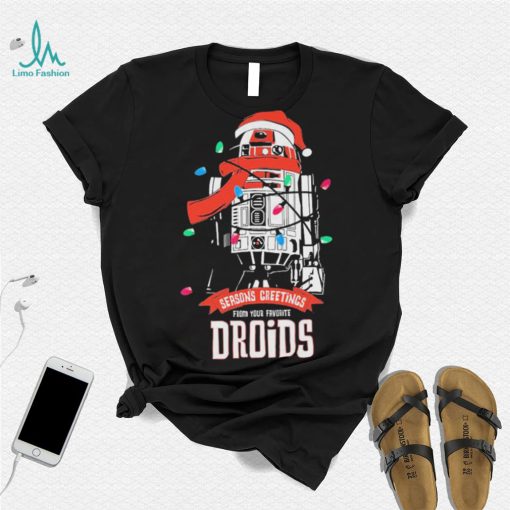 Seasons Greeting From Your Favorite Droids Christmas Shirt