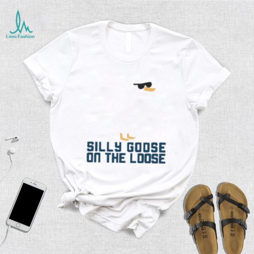 Silly Goose On The Loose Shirt