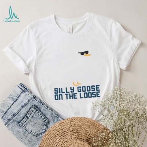 Silly Goose On The Loose Shirt