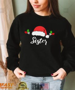 Sister Christmas Matching Gift For Family Christmas T Shirt