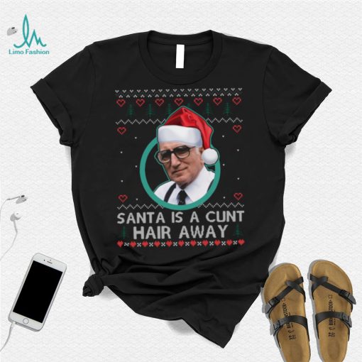 Sopranos Santa Is A Cunt Hair Away Ugly Christmas Sweater Shirt