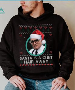 Sopranos Santa Is A Cunt Hair Away Ugly Christmas Sweater Shirt