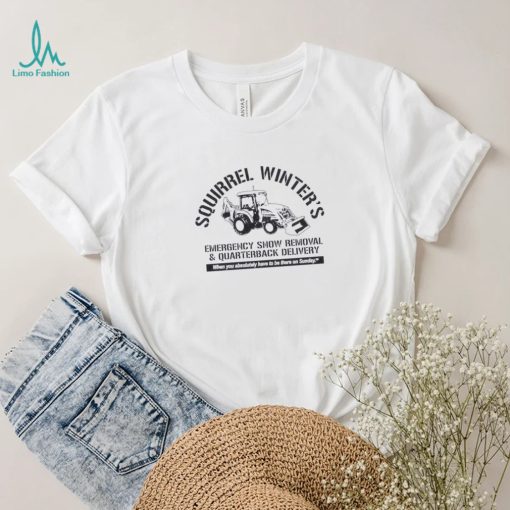 Squirrel Winter’s Emergency Snow Removal And Quarterback Delivery Shirt