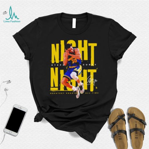 Stephen Curry Night Night greatest shooter of all time signature shirt