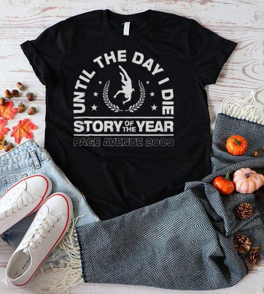 Story Of The Year Until The Day I Die Page Avenue 2003 Shirt Story Of The Year Until The Day I Die Page Avenue 2003 Shirt