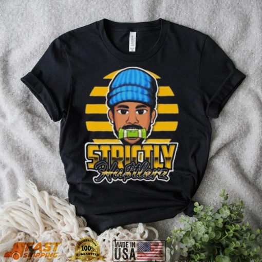 Strictly Hustlers Shirt
