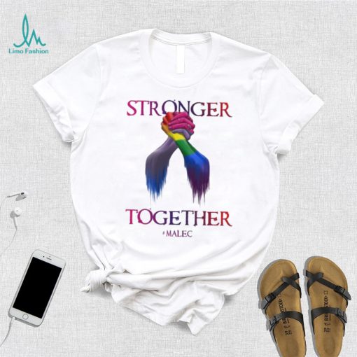 Stronger Together Malec Shadowhunters Lgbtq Shirt