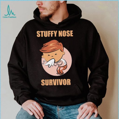 Stuffy nose survivor funny art shirt