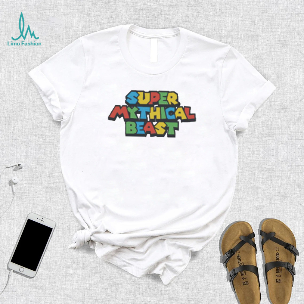 Super Mythical Beast Shirt Super Mythical Beast Shirt