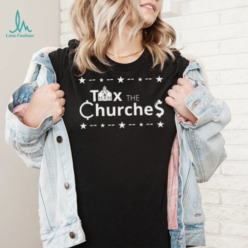 Tax the Churches Christmas shirt