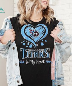 Tennessee Titans In My Heart Shirt