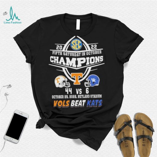 Tennessee Volunteers 2022 Fifth Saturday In October 44 6 Vols Beat Kats Shirt