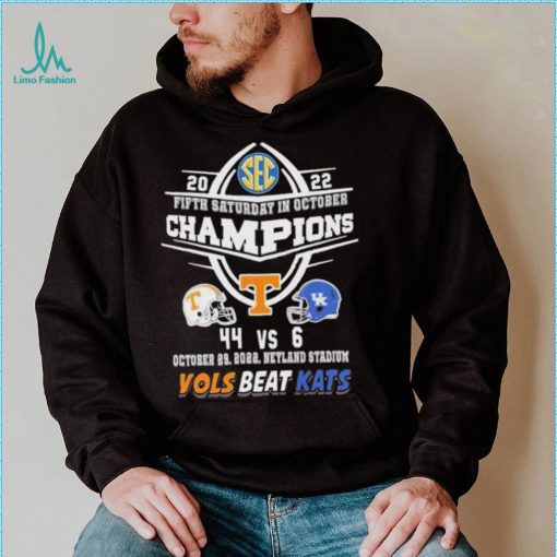 Tennessee Volunteers 2022 Fifth Saturday In October 44 6 Vols Beat Kats Shirt