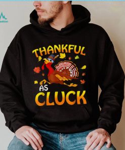 Thankful As Cluck Turkey Thanksgiving Day Unisex Sweatshirt