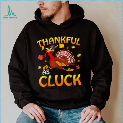 Thankful As Cluck Turkey Thanksgiving Day Unisex Sweatshirt