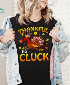 Thankful As Cluck Turkey Thanksgiving Day Unisex Sweatshirt