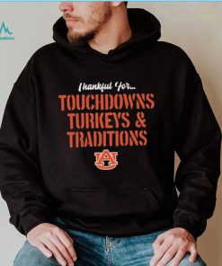 Thankful For Touchdowns Turkeys And Traditions Auburn Tigers Football Shirt