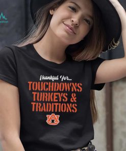 Thankful For Touchdowns Turkeys And Traditions Auburn Tigers Football Shirt