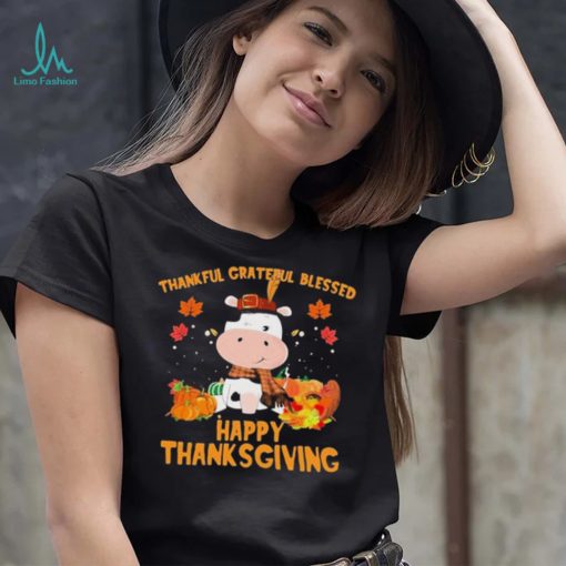 Thankful Grateful Blessed Cow Happy Thanksgiving Shirt