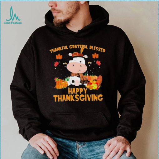 Thankful Grateful Blessed Cow Happy Thanksgiving Shirt