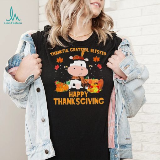 Thankful Grateful Blessed Cow Happy Thanksgiving Shirt