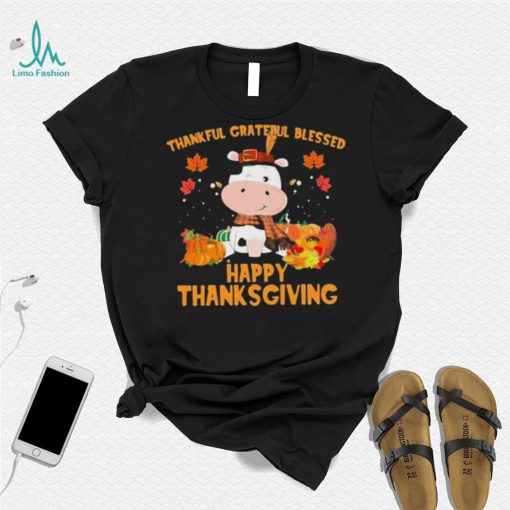 Thankful Grateful Blessed Cow Happy Thanksgiving Shirt